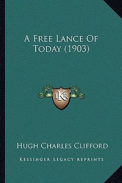 portada a free lance of today (1903) (in English)