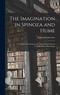 portada The Imagination in Spinoza and Hume: A Comparative Study in the Light of Some Recent Contributions to Psychology (in English)