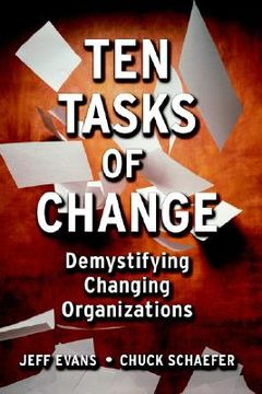 portada ten tasks of change: demystifying changing organizations (en Inglés)