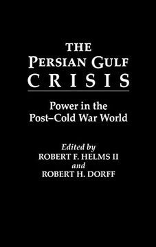 portada The Persian Gulf Crisis: Power in the Post-Cold war World (en Inglés)