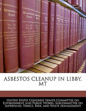 portada asbestos cleanup in libby, mt (en Inglés)