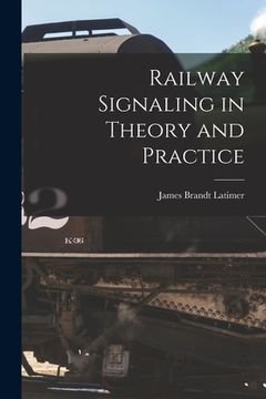 portada Railway Signaling in Theory and Practice (en Inglés)
