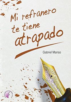 portada Mi Refranero te Tiene Atrapado (in Spanish)