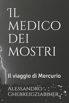 portada Il medico dei mostri: Il viaggio di Mercurio (en Italiano)