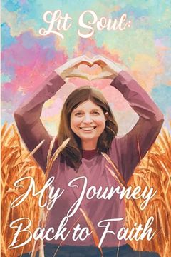portada Lit Soul: My Journey back to faith (en Inglés)