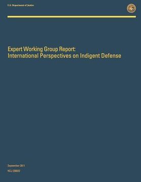 portada Expert Working Group Report: International Perspectives on Indigent Defense (en Inglés)