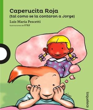 CAPERUCITA ROJA, TAL COMO SE LA CONTARON A JORGE