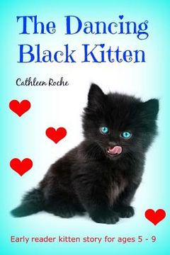 portada The Dancing Black Kitten: Early reader kitten story for kids 5 - 8 (in English)