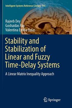 portada Stability and Stabilization of Linear and Fuzzy Time-Delay Systems: A Linear Matrix Inequality Approach (en Inglés)