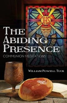 portada The Abiding Presence: Communion Meditations (en Inglés)