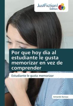 portada Por que hoy día al Estudiante le Gusta Memorizar en vez de Comprender (in Spanish)