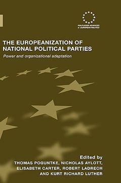 portada the europeanization of national political parties: power and organizational adaptation (en Inglés)