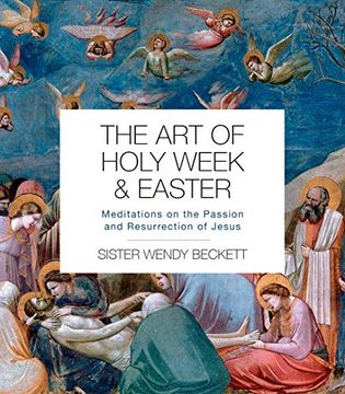 portada The art of Holy Week and Easter: Meditations on the Passion and Resurrection of Jesus (en Inglés)