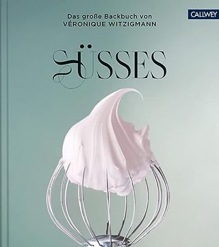 portada Süsses: Das Große Backbuch von Véronique Witzigmann (en Alemán)