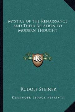 portada mystics of the renaissance and their relation to modern thought