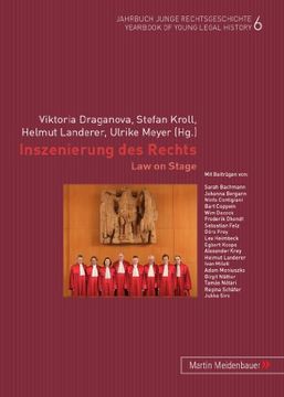 portada Die Inszenierung des Rechts: Law on Stage (Jahrbuch Junge Rechtsgeschichte (en Alemán)