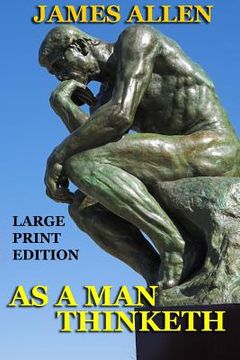 portada As a Man Thinketh - Large Print Edition (en Inglés)