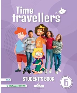 portada Time Travellers 6 Blue Student's Book English 6 Primaria (And) (en Inglés)