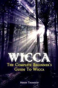 portada Wicca: The Complete Beginner's Guide to Wicca (en Inglés)