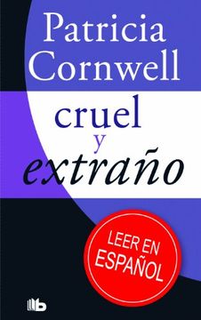 portada Cruel y Extraño (Doctora kay Scarpetta 4) (b de Bolsillo) (in Spanish)