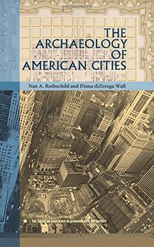 portada The Archaeology of American Cities (American Experience in Archaeological Pespective)