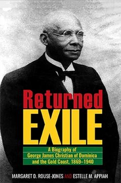 portada Returned Exile: A Biography of George James Christian of Dominica and the Gold Coast, 1869-1940 (in English)