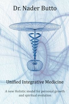 portada Unified Integrative Medicine: A new Holistic Model for Personal Growth and Spiritual Evolution (en Inglés)