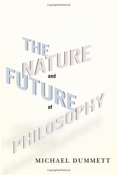 portada The Nature and Future of Philosophy (Columbia Themes in Philosophy) (in English)