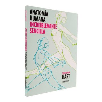 portada Anatomia Humana Increiblemente Sencilla; Domina el Arte