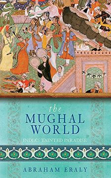 portada The Mughal World: India's Tainted Paradise (en Inglés)