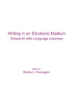 portada writing in an electronic medium: research with language learners (en Inglés)