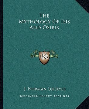 portada the mythology of isis and osiris (en Inglés)