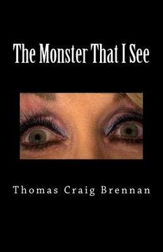 portada The Monster That I See (en Inglés)