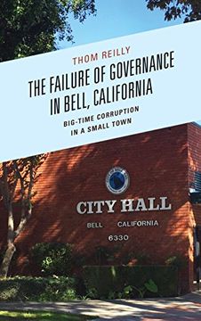portada The Failure of Governance in Bell, California: Big-Time Corruption in a Small Town