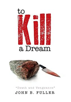portada To Kill a Dream: Death and Vengeance (in English)