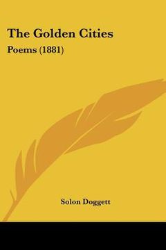 portada the golden cities: poems (1881) (en Inglés)