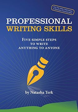 portada Professional Writing Skills: Five Simple Steps to Write Anything to Anyone (en Inglés)