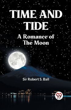 portada Time And Tide A Romance Of The Moon (en Inglés)