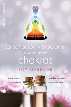 portada La Sanacion Vibracional a Traves de Los Chacras (in Spanish)