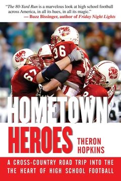 portada Hometown Heroes: A Cross-Country Road Trip Into the Heart of High School Football (en Inglés)