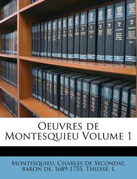 portada Oeuvres de Montesquieu Volume 1 (en Francés)