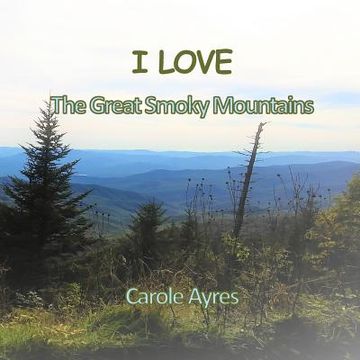 portada I LOVE the Great Smoky Mountains (in English)