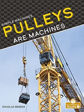 portada Pulleys are Machines (Simple Machines) (en Inglés)