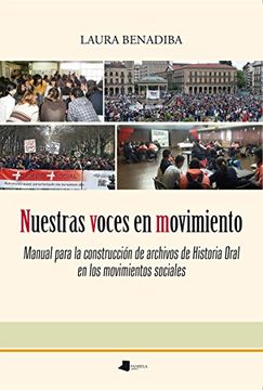 portada Nuestras Voces en Movimiento: Manual Para la Construcción de Archivos de Historia Oral en los Movimientos Sociales