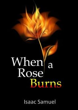 portada When A Rose Burns (en Inglés)