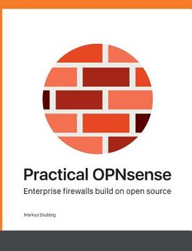 portada Practical OPNsense: Enterprise firewalls build on open source (en Inglés)
