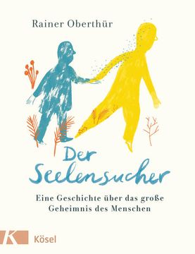 portada Der Seelensucher Eine Geschichte Über das Große Geheimnis des Menschen - für Kinder ab 8 Jahren (en Alemán)