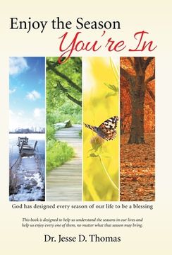 portada Enjoy the Season You'Re In: God Has Designed Every Season of Our Life to Be a Blessing (en Inglés)