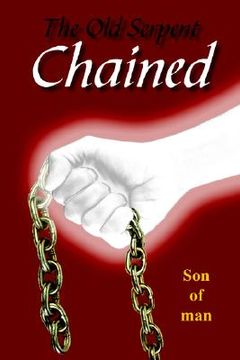 portada the old serpent chained (en Inglés)