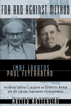 portada For and Against Method: Including Lakatos's Lectures on Scientific Method and the Lakatos-Feyerabend Correspondence 